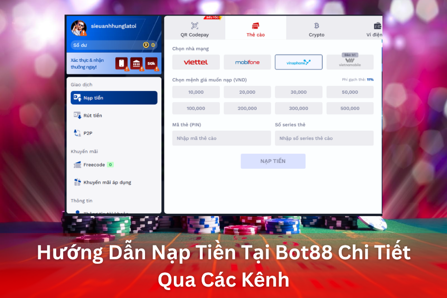 Hướng Dẫn Nạp Tiền Tại Bot88 Chi Tiết Qua Các Kênh