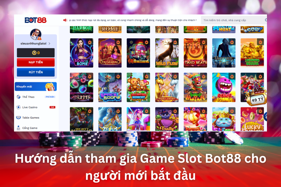 Hướng dẫn tham gia Game Slot Bot88 cho người mới bắt đầu